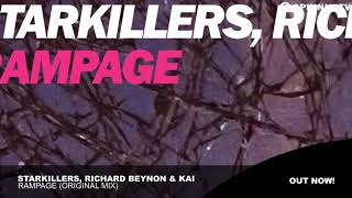 Starkillers, Richard Beynon & Kai - Rampage (Original Mix)