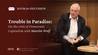 Trouble in Paradise: On the Crisis of Democratic Capitalism with Martin Wolf