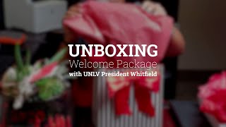 Unboxing #UNLVWelcome Package with President Whitfield