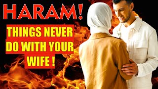 Never Do This To Your Wife Its Haram