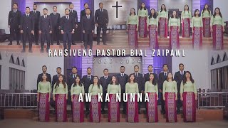 Rahsiveng Pastor Bial Zaipawl (2022 - 2024) | Aw Ka Nunna | Official Music Video