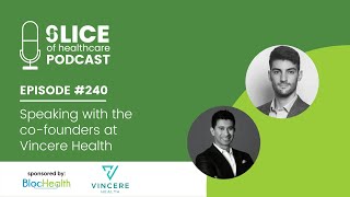 #240 - Speaking with the co-founders at Vincere Health