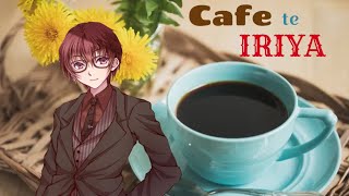 伊利也のカフェテいりや ♯74