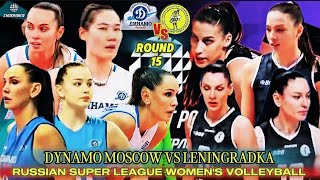 DYNAMO MOSCOW 🆚 LENINGRADKA RUSSIAN SUPER LEAGUE WOMEN'S VOLLEYBALL 2024 ROUND 15