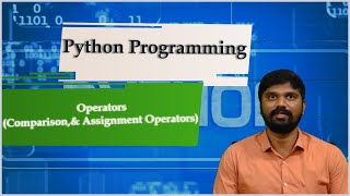LEC18| Python Programming | Operators( Comparison,& Assignment Operators)by Mr. D. Sandeep