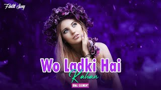 Wo Ladki Hai Kahan (Remix) Dual Element | Dil Chahta Hai | Saif Ali Khan, Sonali Kulkarni | 2021
