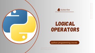 Unlock the Magic: Logical Operators in Python | Master Your Code Flow!