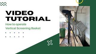 Operation Video - Vertical Screening Basket