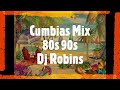 Cumbia Mix De Los 80s 90s Dj Robins