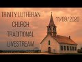 Traditional Worship Service 11.08.20 | Trinity Lutheran Church, Tinley Park, IL