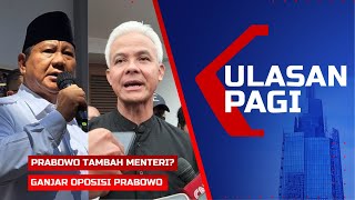 LIVE ULASAN PAGI - Wacana 40 Menteri Prabowo, Ganjar Deklarasi jadi Oposisi