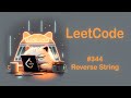 LeetCode 344: Reverse String [C++, Python, C, C#]