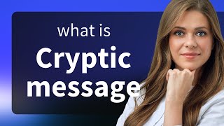 Cryptic Messages: Unlocking the Mystery