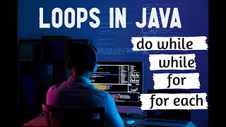 Loops in Java | while, do-while, for & for each | Iterative Statements #java #if else #loop