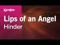 Lips of an Angel - Hinder | Karaoke Version | KaraFun