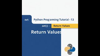 Python Programming Tutorial - 13 - Return Values