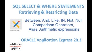 SQL TUTORIAL - SELECT & WHERE STATEMENTS (BETWEEN,AND,LIKE,IN, IS NULL,CONDITIONAL OPERATORS, ALIAS)