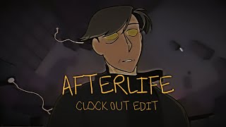 Afterlife || Clock 0ut edit