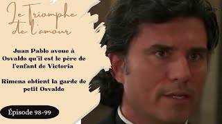 Le Triomphe de l'amour - Épisode 98-99 | Juan Pablo avoue à Osvaldo qu'il est le père de l'enfant