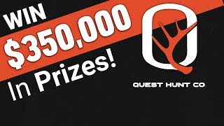 WIN $350,000 IN PRIZES! All Through the Quest Hunt Co. Tournament!