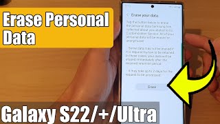 Galaxy S22/S22+/Ultra: How to Erase Personal Data That Samsung Has Collected About You