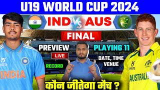ICC U19 World Cup 2024 Final : India Vs Australia U19 Playing 11, Preview & Analysis, Who Will Win ?