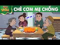 CHÊ CƠM MẸ CHỒNG - Truyện Cổ tích -  Quà tặng cuộc sống - Nghệ thuật sống