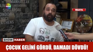 Çocuk gelini gördü, damadı dövdü!