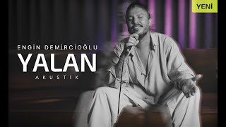 Engin Demircioğlu - Yalan (Akustik)