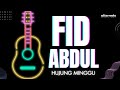 HUJUNG MINGGU - FID ABDUL [OST MY LOVELY DRIVER]