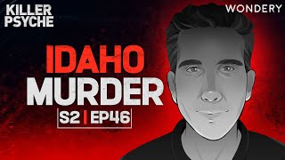 Brian Kohberger and the Idaho Murders | Killer Psyche | Podcast