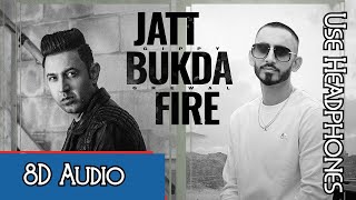 Jatt Bukda Fire (8D Audio) Gippy Grewal | 8D Punjabi Songs 2021 | Jatt Bukda Fire By Gippy Grewal 🎧