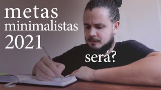 5 dicas para metas minimalistas 2021