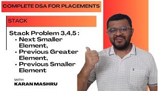 4.4 Problem 3,4,5 - Next Smaller Element, Previous Greater Element, Previous Smaller Element | Stack