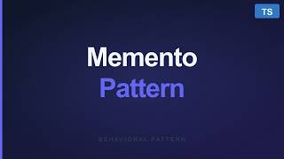 Typescript Design Patterns - Memento Pattern