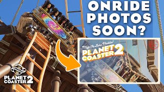 ONRIDE Photos Announced? Planet Coaster 2 Update