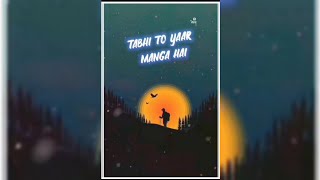 Tera Rastaa Chhodoon Na song whatsapp | Meherbani nahi tumhara pyar manga hai status | love status