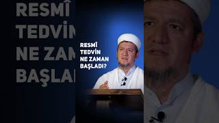 ❝Resmî Tedvin Ne Zaman Başladı?❞