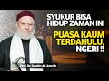 [Sejarah] Puasa umat terdahulu, yakin mampu??? | Prof. Dr. Syaikh Ali Jumah