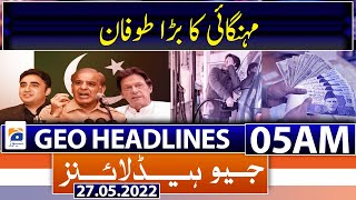 Geo News Headlines Today 5 AM |  Govt Hike Petrol Prices By Rs 30  Huge Announcement | 27 May 2022