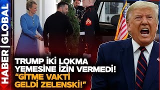 REZALET! Trump Zelenski'nin Yemek Yemesine İzin Vermedi: \