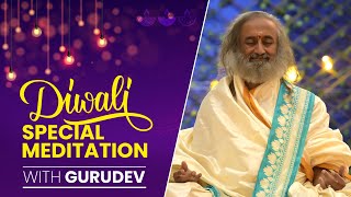 Diwali Special Meditation with Gurudev Sri Sri Ravi Shankar