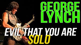 George Lynch, Lynch Pilson, Evil That You Are | Guitar Solo Guitar Lesson