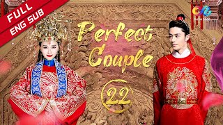 【ENG SUB】《Perfect Couple 金玉良缘》 EP22 (Tiffany Tang | Wallace Huo)【China Zone-English】