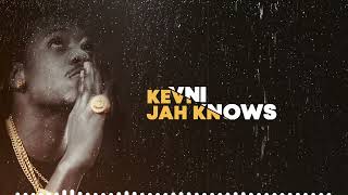 Kevni - Jah Knows ( Lyrics Video )