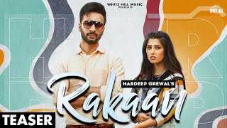 Rakaan (Teaser) Hardeep Grewal | Gurlez Akhtar | Love Gill | Yeah Proof | Releasing on 20 August