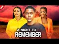 A NIGHT TO REMEMBER - ANGELA EGUAVEON/CLINTON JOSHUA/CHINENYE NNEBE TRENDING 2024 NIG MOVIE