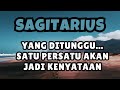 SAGITARIUS💥YANG DITUNGGU..SATU PERSATU AKAN JADI KENYATAAN