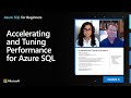 Accelerating and Tuning Performance for Azure SQL | Azure SQL for beginners (Ep. 39)