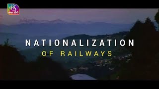 Milestones Series: Nationalisation of Railways | 21 Sept, 2022